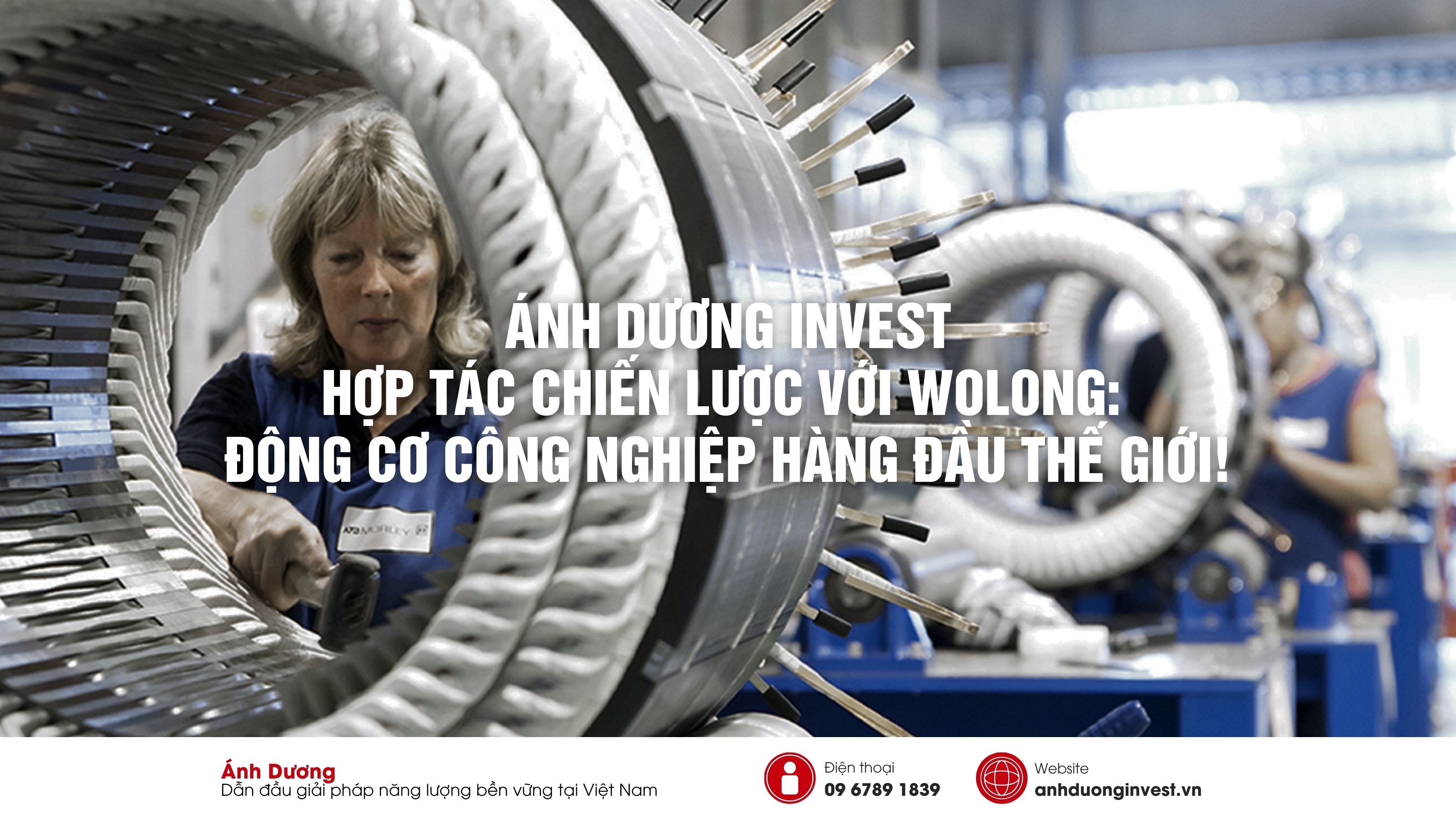 Ánh Dương Invest – Hợp tác chiến lược với Wolong: Nền tảng cho công nghiệp bền vững tại Việt Nam