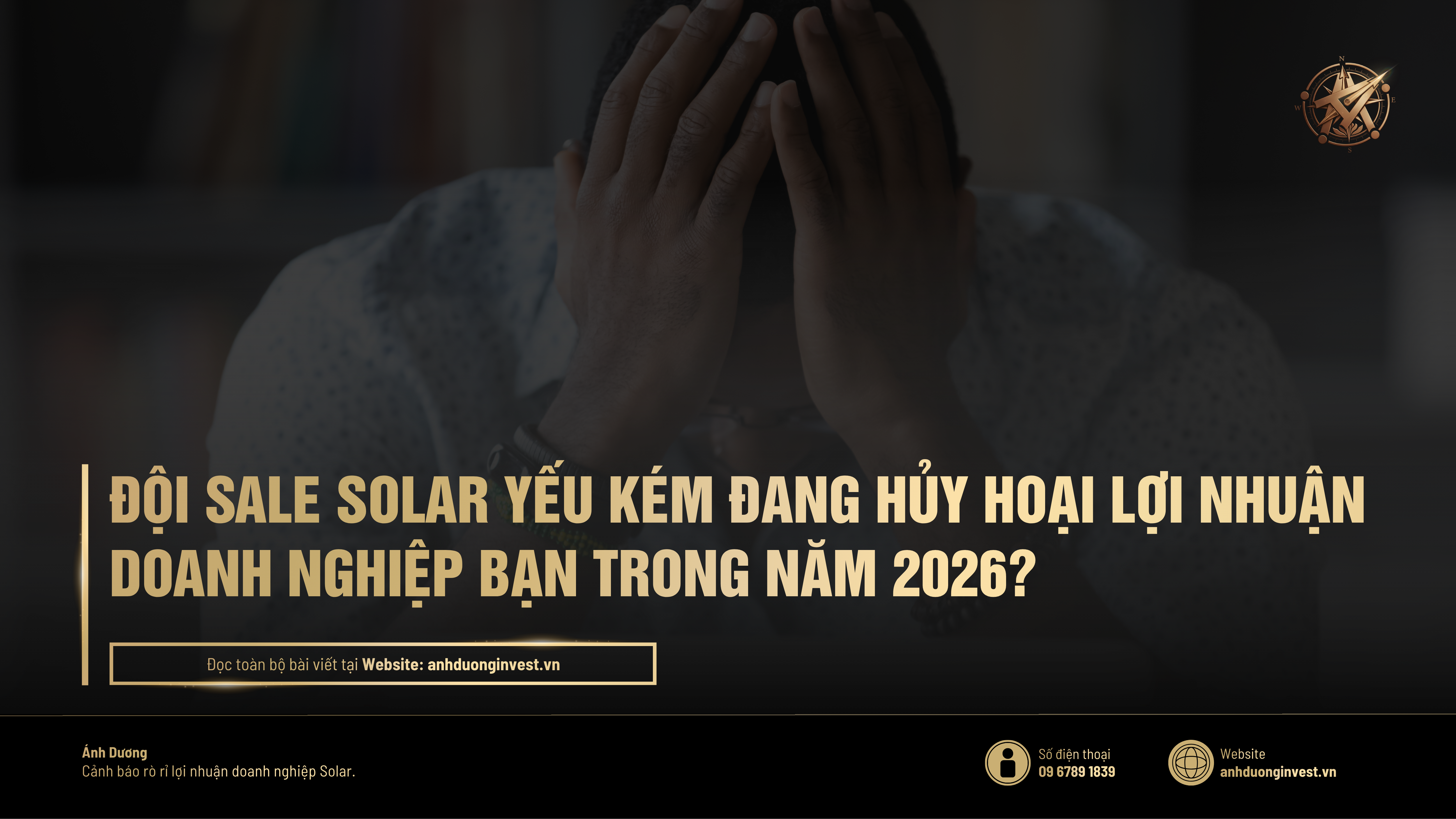 Đội Sale Solar Yếu Kém Đang Hủy Hoại Lợi Nhuận Doanh Nghiệp Bạn Trong Năm 2026? 1 Đội Sale Solar Yếu Kém Đang Hủy Hoại Lợi Nhuận Doanh Nghiệp Bạn Trong Năm 2026?